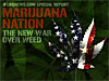 Marijuana Nation: The New War Over Weed